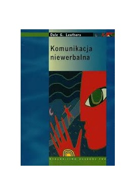 Komunikacja niewerbalna Dale G. Leathers