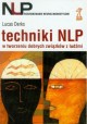 Techniki NLP w tworzeniu dobrych związków z ludźmi Lucas Derks