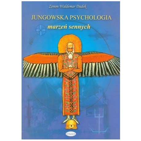 Jungowska psychologia marzeń sennych Zenon Waldemar Dudek