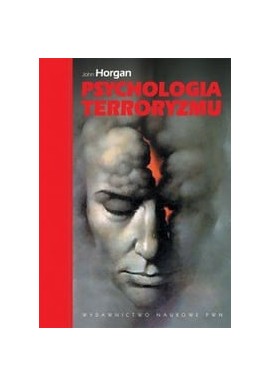 Psychologia terroryzmu John Horgan