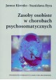 Zasoby osobiste w chorobach psychosomatycznych Janusz Kirenko, Stanisława Byra