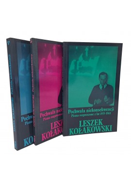 KOŁAKOWSKI Leszek - Pochwała niekonsekwencji Pisma rozproszone z lat 1955-1968 tom 1-3 [LONDYN 1989]