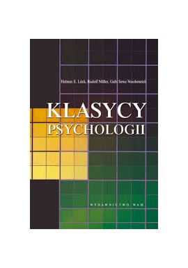 Klasycy psychologii Helmut E. Luck, Rudolf Miller, Gabi Sewz-Vosshenrich