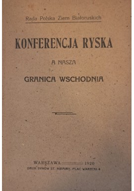 KONFERENCJA RYSKA a nasza granica wschodnia 1920