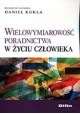 Wielowymiarowość poradnictwa w życiu człowieka Daniel Kukla (red. nauk.)