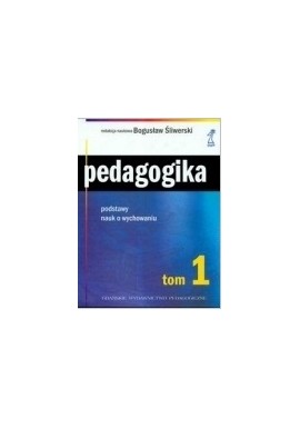 Pedagogika tom 1 Bogusław Śliwerski (red. nauk.)