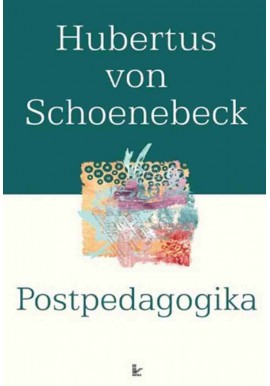 Postpedagogika Hubertus von Schoenebeck