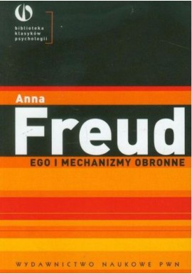 Ego i mechanizmy obronne Anna Freud