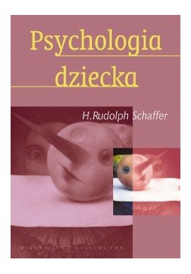 Psychologia dziecka H. Rudolph Schaffer