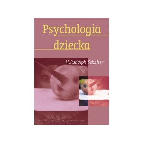 Psychologia dziecka H. Rudolph Schaffer