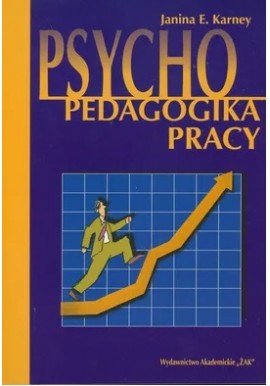 Psychopedagogika pracy Janina E. Karney