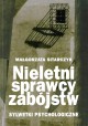 Nieletni sprawcy zabójstw Sylwetki psychologiczne Małgorzata Sitarczyk