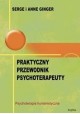 Praktyczny przewodnik psychoterapeuty Serge, Anne Ginger