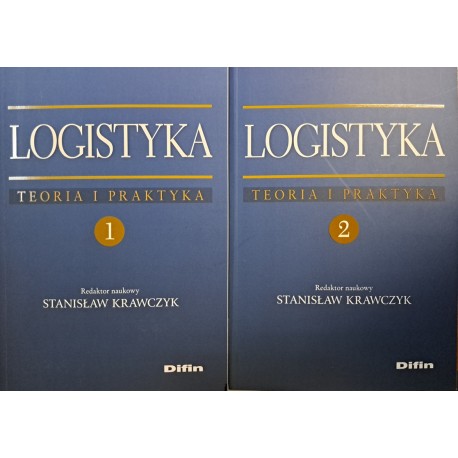 Logistyka Teoria i praktyka Stanisław Krawczyk (red. nauk.) (kpl - 2 tomy)