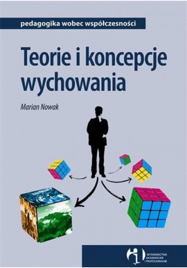 Teorie i koncepcje wychowania Marian Nowak