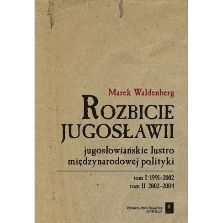 Rozbicie Jugosławii Marek Waldenberg