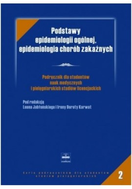 Podstawy epidemiologii ogólnej, epidemiologia chorób zakaźnych Leon Jabłoński, Irena D. Karwat (red.)