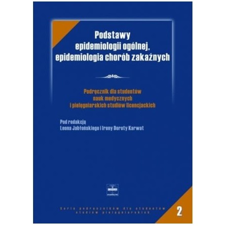 Podstawy epidemiologii ogólnej, epidemiologia chorób zakaźnych Leon Jabłoński, Irena D. Karwat (red.)