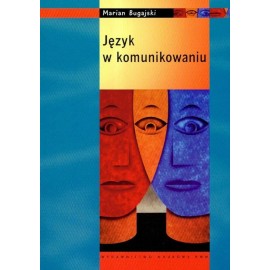 Język w komunikowaniu Marian Bugajski