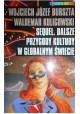 Sequel. Dalsze przygody kultury w globalnym świecie Wojciech J. Burszta, Waldemar Kuligowski