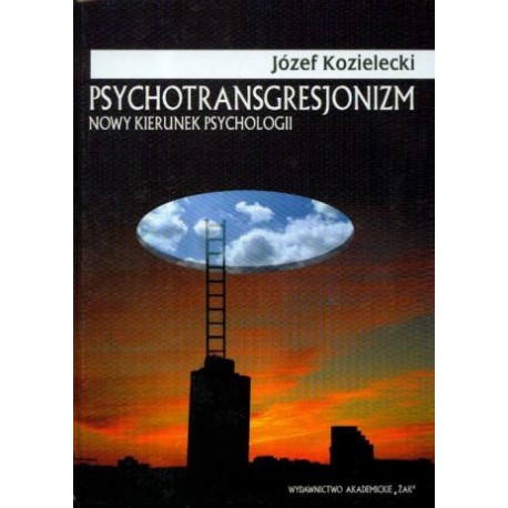 Psychotransgresjonizm Nowy kierunek psychologii Józef Kozielecki