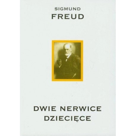 Dwie nerwice dziecięce Sigmund Freud