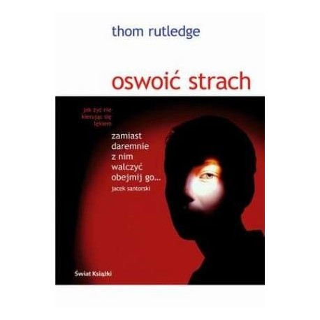 Oswoić strach Thom Rutledge