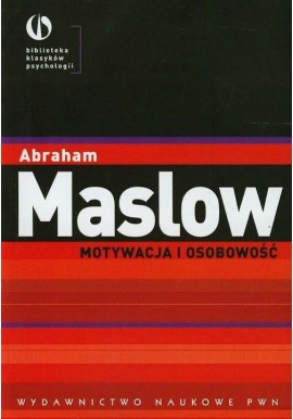 Motywacja i osobowość Abraham Maslow