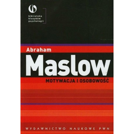 Motywacja i osobowość Abraham Maslow