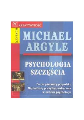 Psychologia szczęścia Michael Argyle