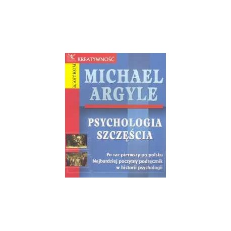 Psychologia szczęścia Michael Argyle