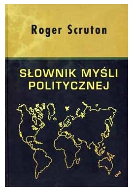 Słownik myśli politycznej Roger Scruton