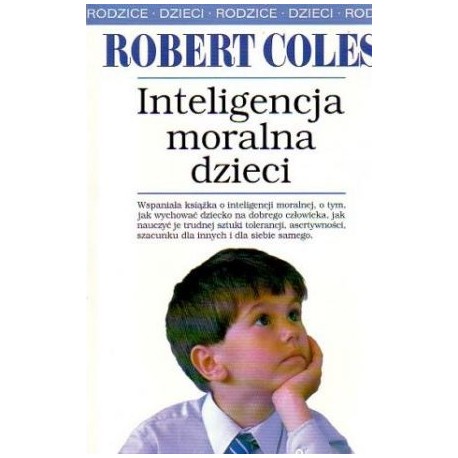 Inteligencja moralna dzieci Robert Coles