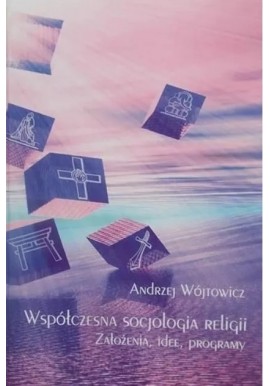 Współczesna socjologia religii Andrzej Wójtowicz