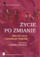 Życie po zmianie Krzysztof Zagórski (red.)