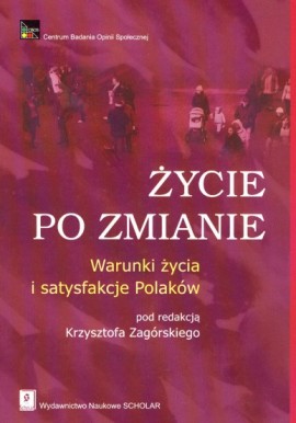 Życie po zmianie Krzysztof Zagórski (red.)