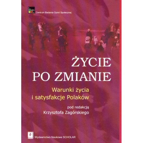 Życie po zmianie Krzysztof Zagórski (red.)