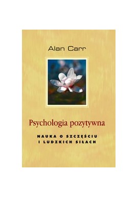 Psychologia pozytywna Alan Carr