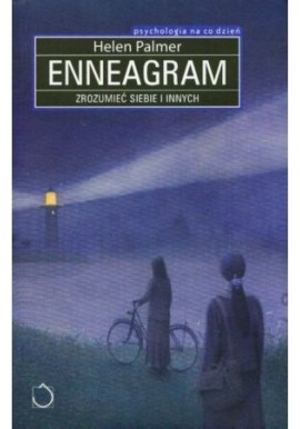 Enneagram Zrozumieć siebie i innych Helen Palmer