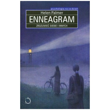 Enneagram Zrozumieć siebie i innych Helen Palmer