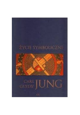 Życie symboliczne Carl Gustav Jung