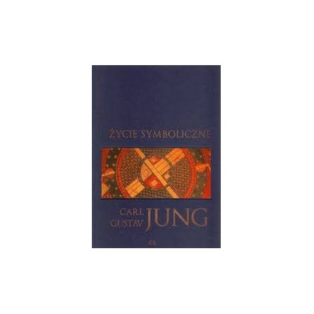 Życie symboliczne Carl Gustav Jung