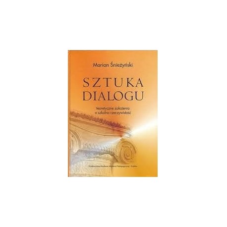 Sztuka dialogu Marian Śnieżyński