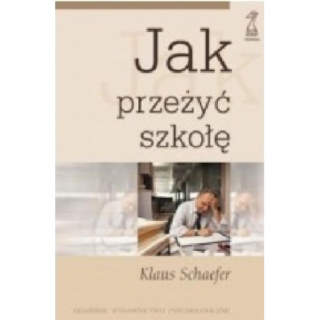 Jak przeżyć szkołę Klaus Schaefer