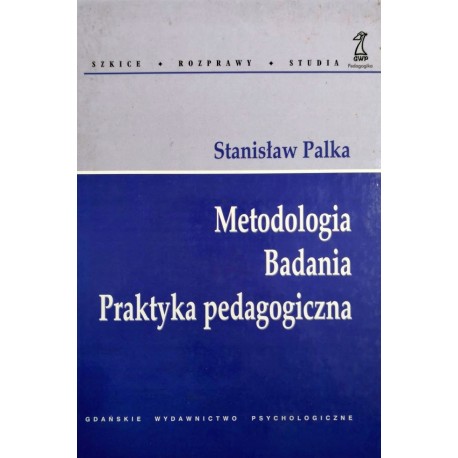 Metodologia Badania Praktyka pedagogiczna Stanisław Palka