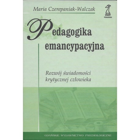 Pedagogika emancypacyjna Maria Czerepaniak-Walczak