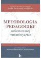 Metodologia pedagogiki zorientowanej humanistycznie Dariusz Kubinowski, Marian Nowak (red. nauk.)