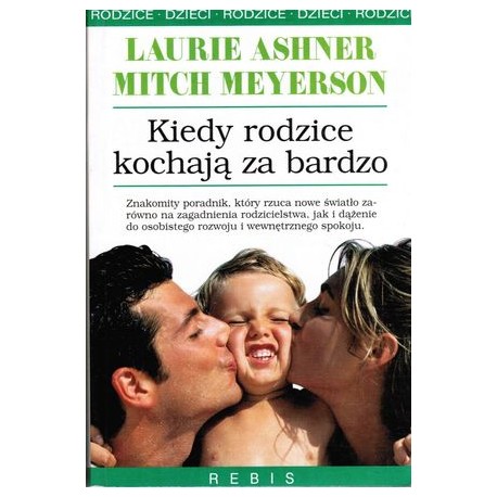 Kiedy rodzice kochają za bardzo Laurie Ashner, Mitch Meyerson