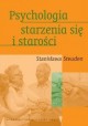 Psychologia starzenia się i starości Stanisława Steuden