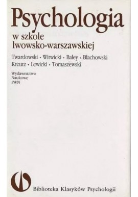 Psychologia w szkole lwowsko-warszawskiej Teresa Rzepa (wybór i oprac.)